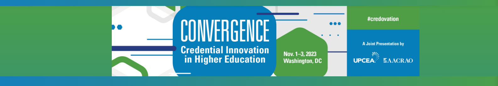 Credential Innovation in Higher Education: Workcred Joined as Partner, Presenter at Joint UPCEA and AACRAO Conference