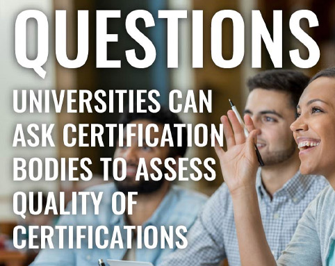 Questions for Universities to Ask Certification Bodies to Assess Quality of Certifications